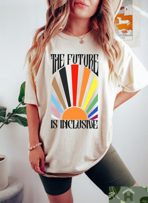 The Future is Inclusive Shirt, Rainbow Pride Tee, Trans Rights Top