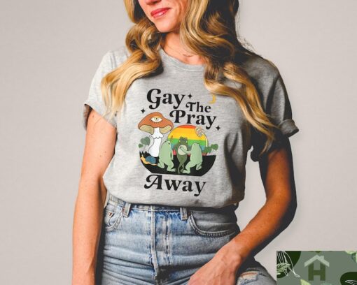 Gay The Pray Away Shirt, Gay Frog Shirt, Frog And Toad Pride Shirt