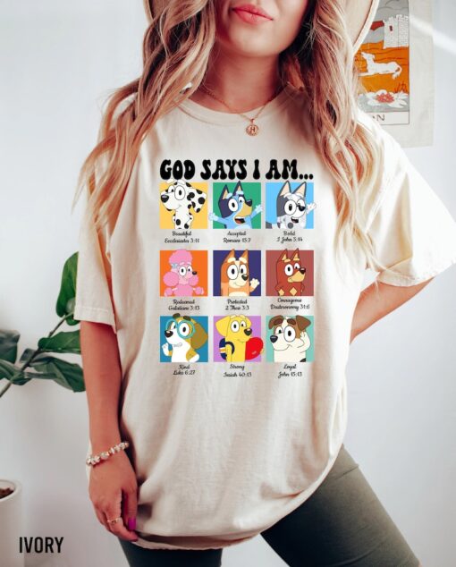 God Says I Am Bluey Shirt, Bluey Family Shirt