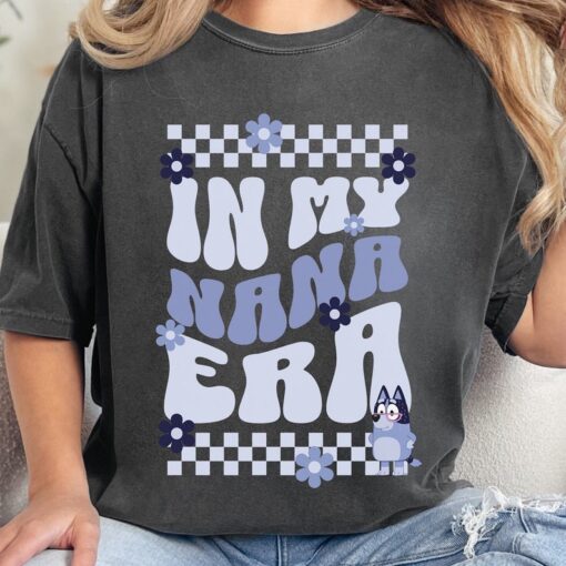 Comfort Colors Nana Era Bluey Grandma Shirt For Nana Gift Bluey