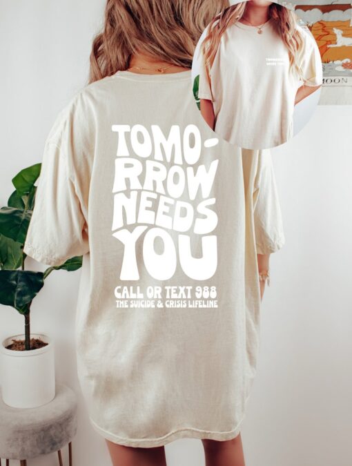 Comfort Colors Tee, Tomorrow Needs You, Better With You