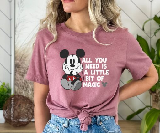 All You Need Is A Little Bit Of Magic, Disney Shirt, Mickey Shirt