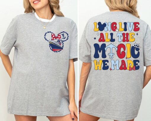 Long Live All The Magic We Made Cruise Shirt