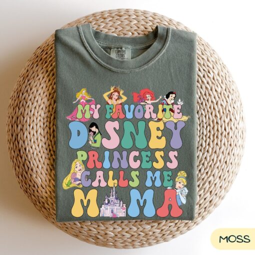 My Favorite Disney Princess Calls Me Mama Comfort Colors Shirt