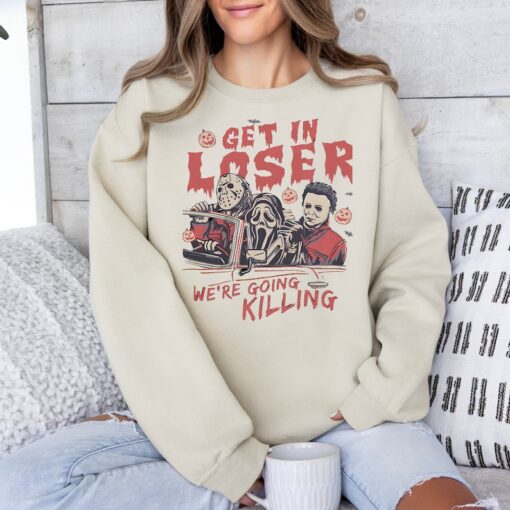 Get In Loser We’re Going Killing Shirt