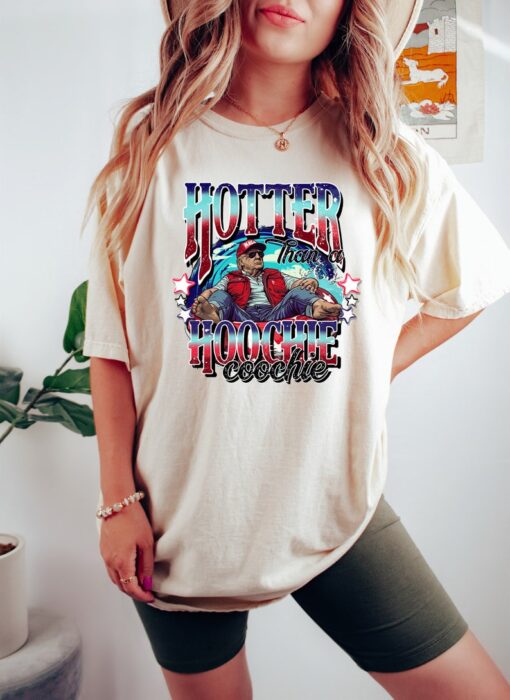 Viral Trump Shirt, Hotter Than A Hoochie Coochie Shirt