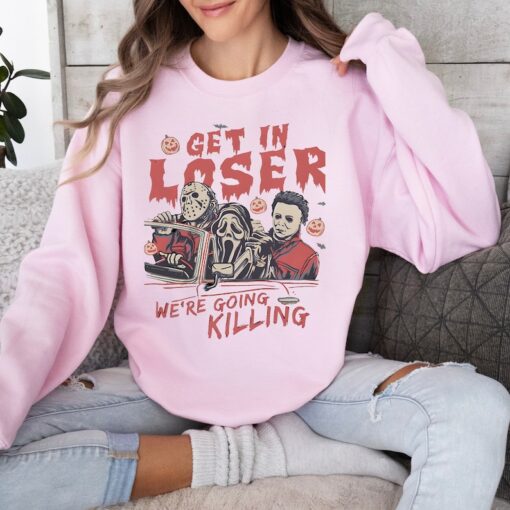 Get In Loser We’re Going Killing Shirt