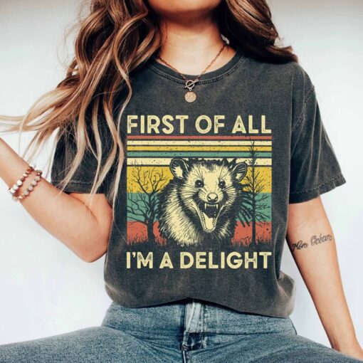 First Of All I'm A Delight Shirt, Angry Possum Shirt