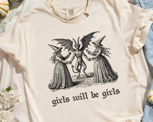 Girls Will Be Girls Witch Shirt Vintage Halloween Shirt Funny Feminist